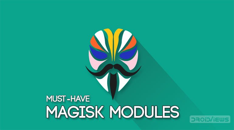 5 Magisk Modules You Must Try