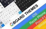 Install iOS, Poco F1, Razer Phone and More Themes for Gboard [Root]