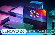 lenovo z6 root and twrp